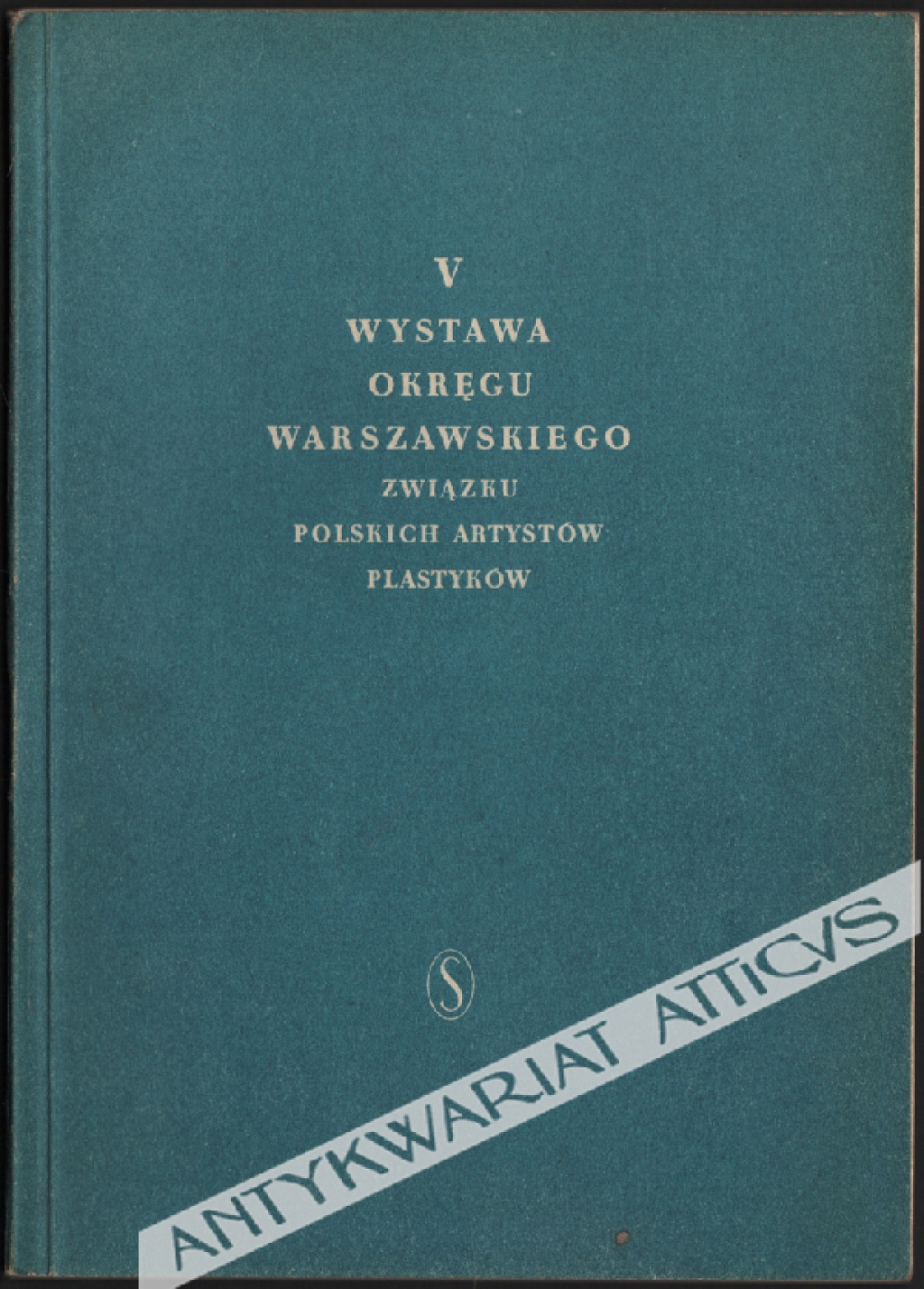 V Wystawa Okręgu Warszawskiego Związku Polskich Artystów Plastyków. Malarstwo, rzeźba, grafika. Listopad-grudzień 1954