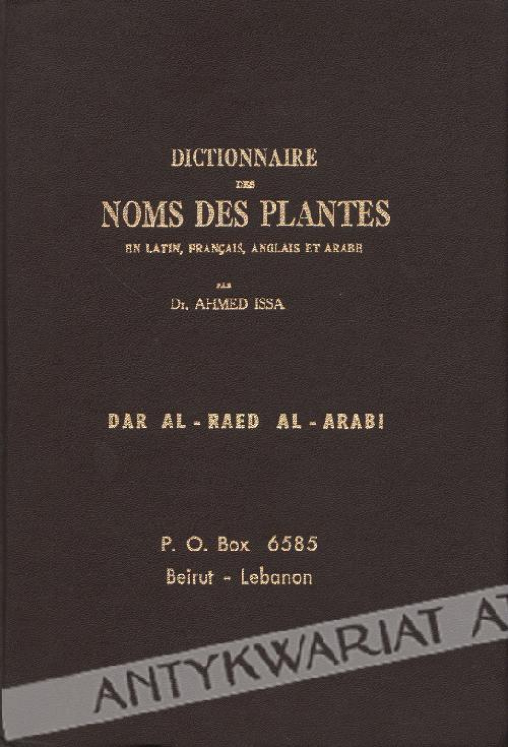Dictonnaire des Noms des Plantes en latin, francais, anglais et arabe