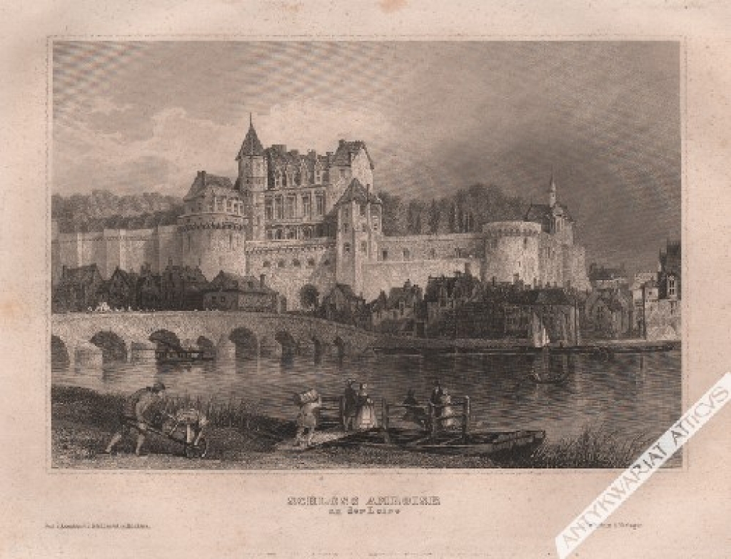 [rycina, 1860] Schloss Amboise an der Loire [Zamek Amboise nad Loarą]
