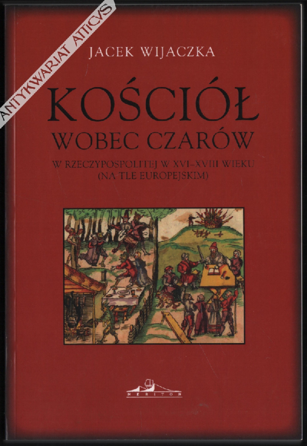 Kościół wobec czarów w Rzeczypospolitej w XVI-XVIII wieku (na tle europejskim)