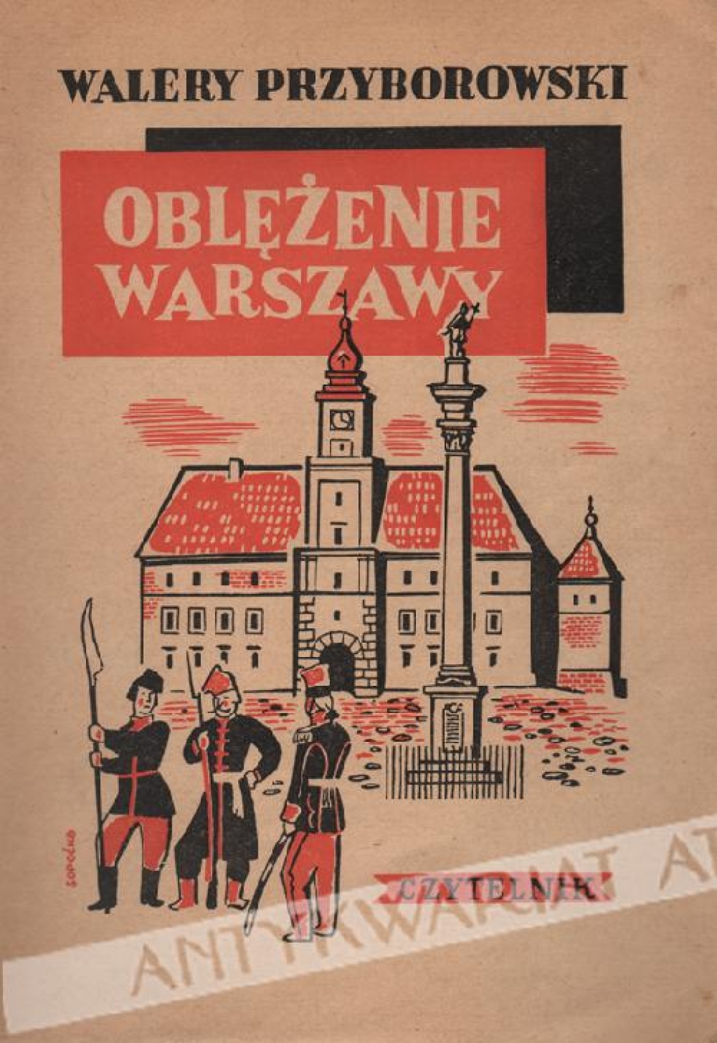 Oblężenie Warszawy. Powieść historyczna z końca XVIII wieku [proj. okł. K. M. Sopoćko] 
