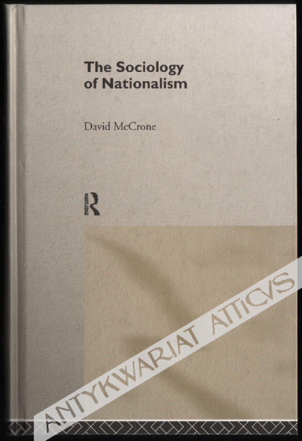 The Sociology of Nationalism. Tomorrow's Ancestors