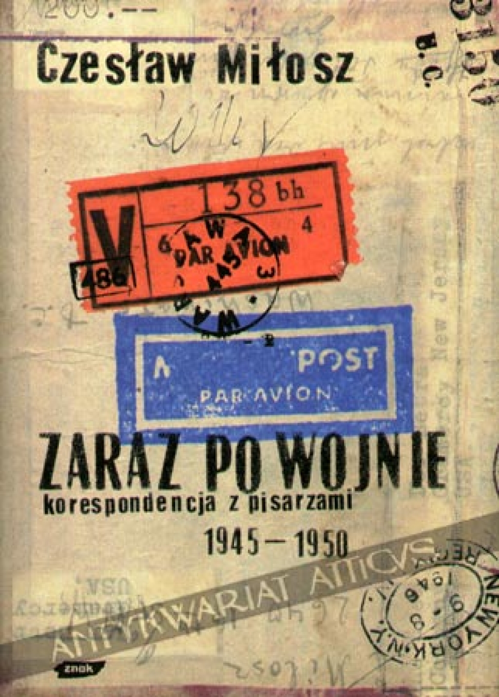 Zaraz po wojnie - korespondencja z pisarzami 1945-1950