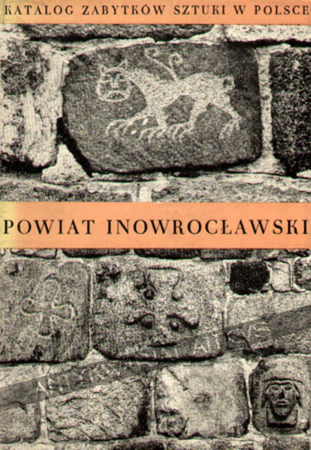 Katalog zabytków sztuki w Polsce, t. XI: województwo bydgoskie, zeszyt 8: powiat inowrocławski