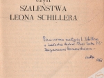 Artyści i urzędnicy czyli szaleństwa Leona Schillera [dedykacja od autora]