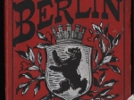 Führer durch Berlin - Guide through Berlin - Souvenir de Berlin.