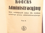 Kodeks administracyjny. Zbiór ważniejszych ustaw dla studjum polskiego prawa administracyjnego, t. I-II [współoprawne]