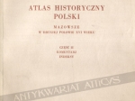 Atlas historyczny Polski. Mazowsze w drugiej połowie XVI wieku, część I-II. [praca zbiorowa]