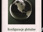 Konfiguracje globalne: struktury, agencje, instytucje [dedykacja autora]