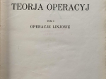 Teoria operacyj., Tom 1. Operacje linjowe.