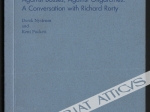 Against Bosses, Against Oligarchies: A Conversation with Richard Rorty [autograf R. Rorty]