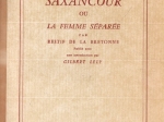Ingénue Saxancour ou la femme séparée. Avec une introduction de Gilbert Lely.  [egz. z księgozbioru J. Łojka]