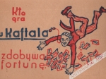 [karta reklamowa, lata 1930-te] Kto gra u Kaftala zdobywa fortunę