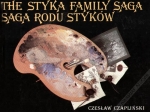 The Styka Family Saga. Saga rodu Styków
