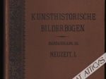 Kunsthistorische Bilderbogen. Handausgabe. III. Die Kunst der Neueren Zeit. Erste Halfte Italien Bis zum 17. Jahrhundert