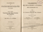Vorarbeiten, Erd-, Grund-, Strassen- und Tunnelbau. Handbuch der Ingenieurwissenschaften I. Band. Zweite Abteilung: Erd-u, Felsarbeiten, Erdrutschungen, Stutz-u, Futtermauern
