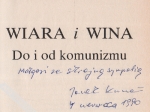 Wiara i wina. Do i od komunizmu. Gwiezdny czas. Wiary i winy dalszy ciąg. [autograf]