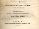 Historyja roślin przez Ludwika Figuier. Dzieło ozdobione 415 wizerunkami z natury wykonanemi, t. I - II