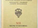 Polonia Typographica Saeculi Sedecimi. Maciej Szarfenberg, Kraków 1521-1547