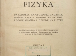 Zajmująca fizyka. Paradoksy, łamigłówki, zadania, doświadczenia, kłopotliwe pytania i opowiadania z dziedziny fizyki, t. I i II [współoprawne]
