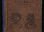Historya naturalna człowieka (Antropologia). Przystępnie wyłożona...