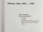 Monety złote 1851-1987. Kraje europejskie. Kraje pozaeuropejskie: Australia, Kanada, Republika Południowej Afryki, Stany Zjednoczone Ameryki, Turcja