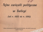 [współoprawne:] Tajne związki polityczne w Galicji (od r. 1833 do r. 1841). Podług niewydanych źródeł rękopiśmiennych oraz aktów sądowych i gubernialnych Sycylia w latach 1848 i 1849 (Ludwik Mierosławski)