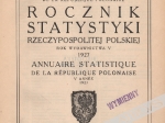 Rocznik statystyki Rzeczypospolitej Polskiej Annuaire statistique de la Republique Polonaise Rok wydawnictwa V - V annee, 1927