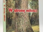 W stronę miłości [autograf]