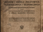 Spis urzędów i agencji pocztowych, telegraficznych i telefonicznych na obszarze Rzeczypospolitej Polskiej oraz stacji kolejowych, upoważnionych do wymiany telegramów prywatnych