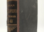 Wielka Encyklopedya Powszechna Ilustrowana, t. XXXIX - XL. {Koros - Królestwo Polskie.)  [2 tomy w jednym woluminie]