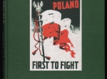Poland First to Fight. The Catalogue of the Polish Military Poster