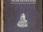Mineralkunde als Einfuhrung in die Lehre vom Stoff der Erdrinde. Ein Abriss der reinen und angewanden Mineralogie  [mineralogia, 26 rycin w chromolitografii]