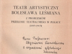 Teatr Artystyczny Bolesława Leśmiana. Z problemów przełomu teatralnego w Polsce (1893-1913)  [dedykacja od autorki, egz. z księgozb. Z. Raszewskiego]