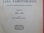 Archiwum Jana Zamoyskiego, kanclerza i hetmana wielkiego koronnego, t. IV 1585-1588