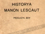 Historya Manon Lescaut i kawalera des Grieux [dedykacja od T. Boya Żeleńskiego !!]