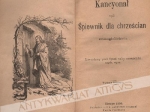 Kancyonał czyli śpiewnik dla chrześcijan ewangelickich. Zatwierdzony przez Synod walny ewangelicki augsb. wyzn.