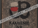 Kamienie na szaniec [egz. z księgozbioru Janiny Rożeckiej]