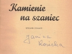 Kamienie na szaniec [egz. z księgozbioru Janiny Rożeckiej]