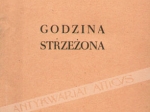 Godzina strzeżona [pierwsze wydanie] [autograf]