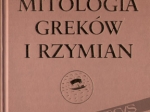 Mitologia Greków i Rzymian [autograf]