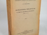 Aleksander Wielopolski w świetle archiwów rodzinnych (1803-1877), t. I-III