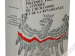 La Pensée politique polonaise à l'époque de l'humanisme et de la Renaissance (Un apport à la connaissance de l'Europe moderne) [egz. z księgozbioru J. Łojka, dedykacja od autora dla J. Ł.]