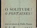 O solitude ! O fontaines ! [P. Picasso]