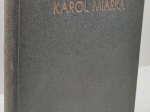 Karol Miarka. Studium z dziejów Górnego Śląska