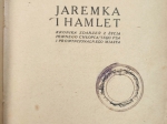 Jaremka i Hamlet. Kronika zdarzeń z życia pewnego chłopca, jego psa i prowincjonalnego miasta