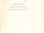 Bibliography of American Publications on East Central Europe 1945-1957. [dedykacja od Edwarda Wynota dla prof. Jerzego Łojka]