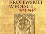 Odbudowa domeny królewskiej w Polsce 1504-1548