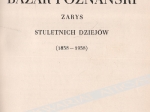 Bazar Poznański. Zarys stuletnich dziejów (1838-1938)