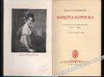 Księżna Łowicka. Portret biograficzny (1791-1831)